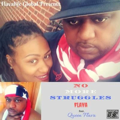 Flava No More Struggles (feat. Queen Flava)