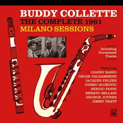 Buddy Collette Buddy Collette: The Complete 1961 Milano Sessions