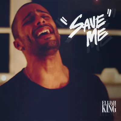 Elijah King Save Me(Acoustic Version)