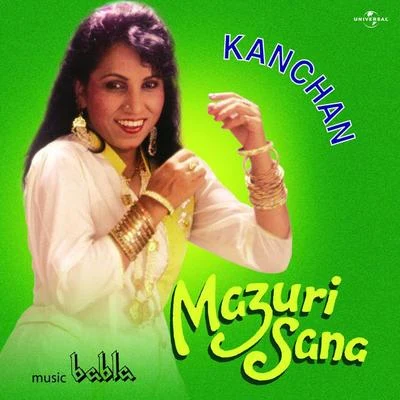 Kanchan Mazuri Sana