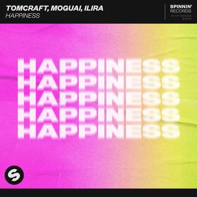 Moguai/ILIRA/Tomcraft Happiness