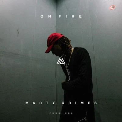 Marty Grimes On Fire - Single