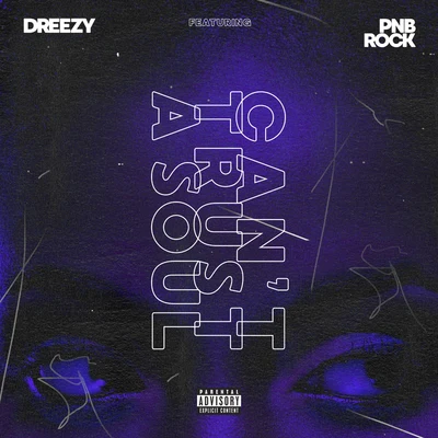 PnB Rock/Dreezy Cant Trust A Soul