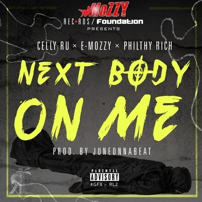 Philthy Rich/E Mozzy/Celly Ru Next Body On Me