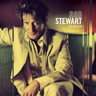 Rod Stewart Human (Expanded Edition)