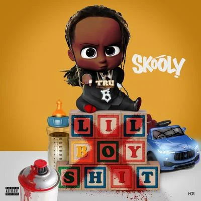 Skooly Lil Boy Shit