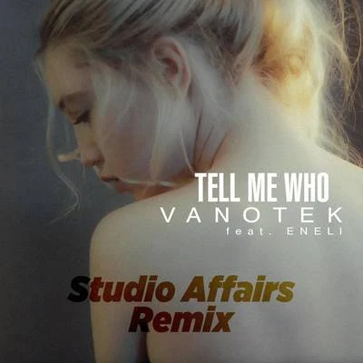 Vanotek Tell Me Who (Studio Affairs Remix)