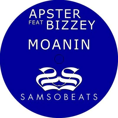 Apster/Bizzey Moanin