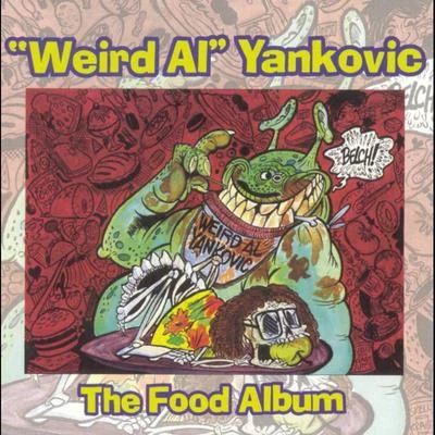 Weird Al Yankovic The Food Album