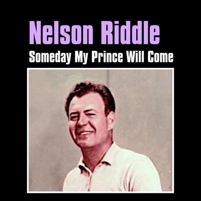 Nelson Riddle Someday My Prince Will Come