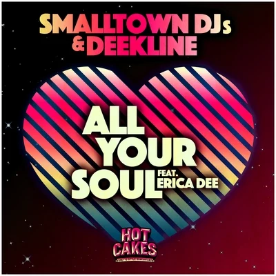 Smalltown DJs All Your Soul