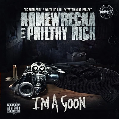 Philthy Rich/Homewrecka I'm a Goon - Single