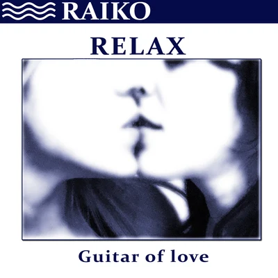 Raiko Relax: Guitar of Love - Single