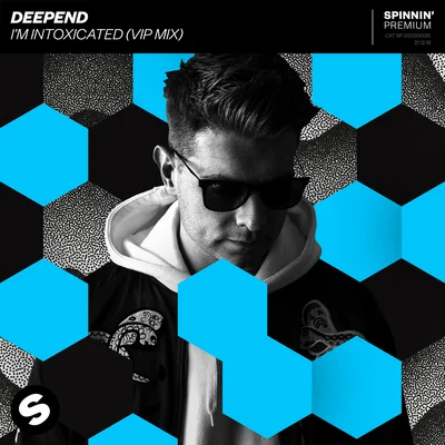 Deepend Im Intoxicated (VIP Mix)