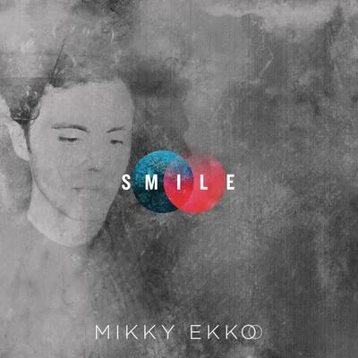 Mikky Ekko Smile