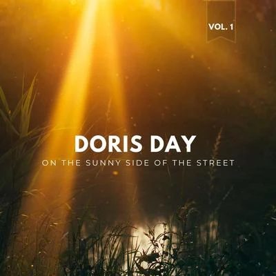 Doris Day On the Sunny Side of the Street, Vol. 1