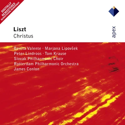 Rotterdam Philharmonic Orchestra/Tom Krause/Marjana Lipovšek/James Conlon/Peter Lindroos/Benita Valente Liszt : Christus-Apex