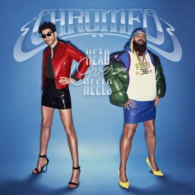 Chromeo Head Over Heels