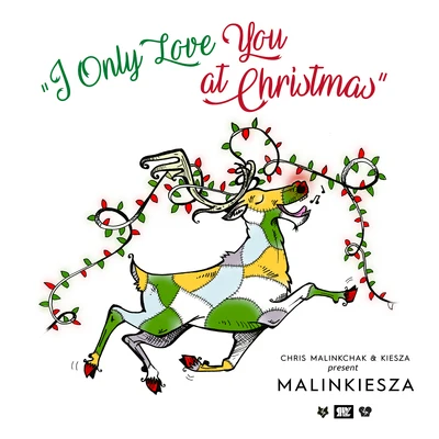 Kiesza/Malinkiesza/Chris Malinchak I Only Love You At Christmas (Chris Malinchak & Kiesza Present Malinkiesza)