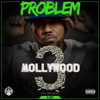 Problem Mollywood 3: The Relapse (Side B)