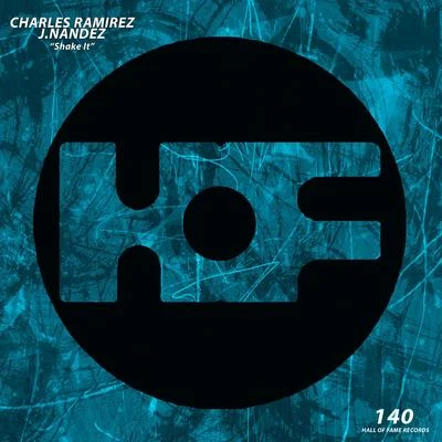 Charles Ramirez/J.Nandez/Charles Ramirez and J.Nandez Shake It