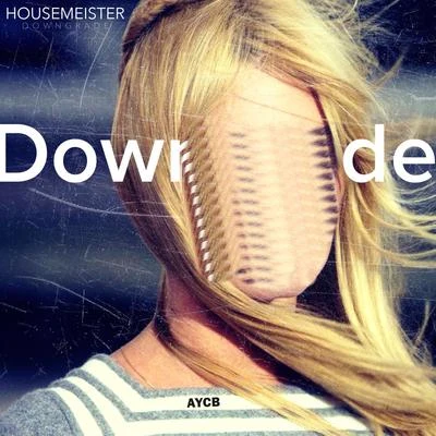 Housemeister Downgrade