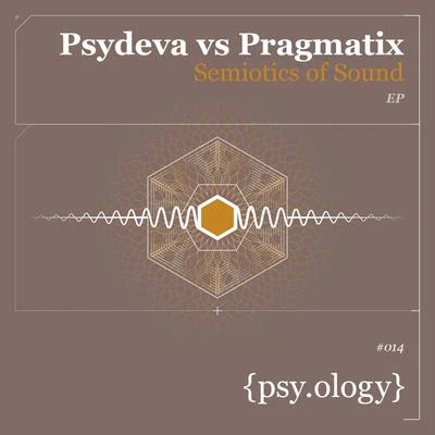 Psydeva/Pragmatix Semiotics of Sound