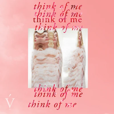 VÉRITÉ think of me