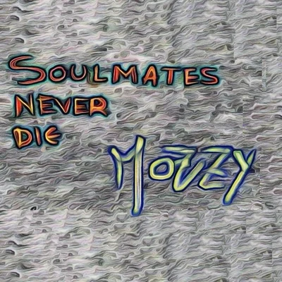 Mozzy Soulmates Never Die