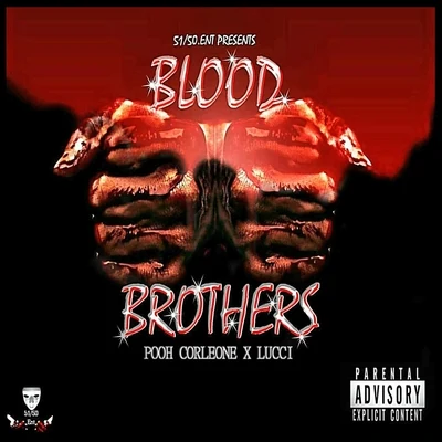 LUCCI/Pooh Corleone Blood Brothers