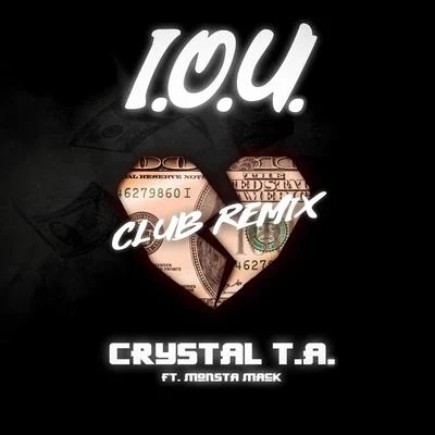 Crystal T.A./Monsta Mack I.O.U. (Club Remix) [feat. Monsta Mack]