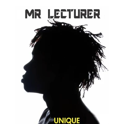 Unique Mr Lecturer