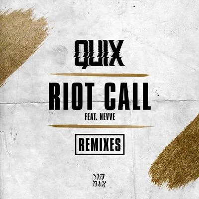 QUIX Riot Call (feat. Nevve) (Extended Remixes)