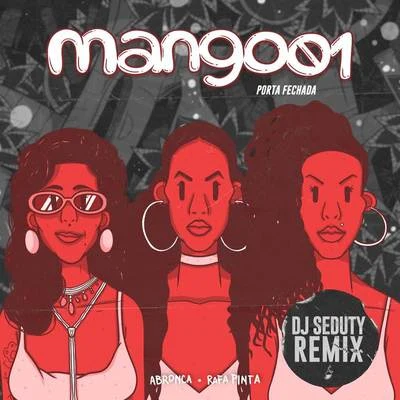 DJ Seduty/MangoLab/ABRONCA Porta Fechada (DJ Seduty Remix)