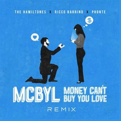 The HamilTones Money Cant Buy You Love (Mcbyl) [Remix] [feat. Ricco Barrino & Phonte]