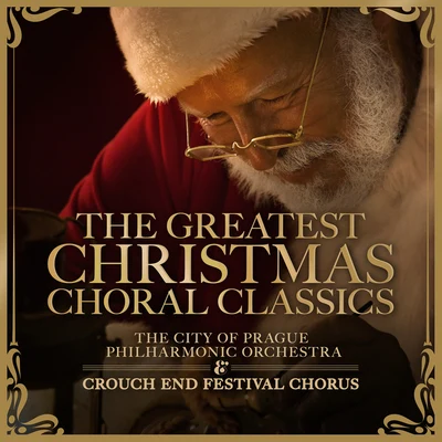 The City of Prague Philharmonic Orchestra The Greatest Christmas Choral Classics