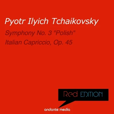 Carlo Pantelli/Philharmonica Slavonica Red Edition - Tchaikovsky: Symphony No. 3 Polish & Italian Capriccio, Op. 45