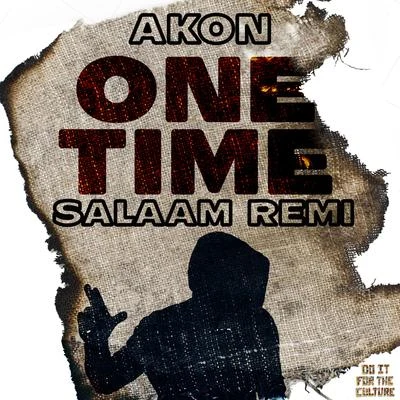 Akon/Salaam Remi One Time