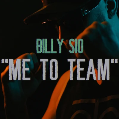 Billy Sio Me To Team