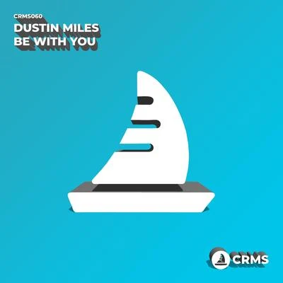 Dustin Miles Be With You