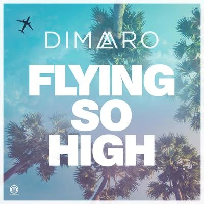 diMaro Flying so High