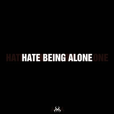 Cryptic Wisdom Hate Being Alone