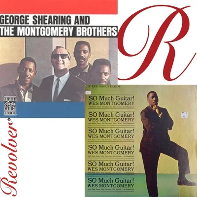 Wes Montgomery So Much Guitar and George Shearing and the Montgomery Brothers