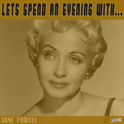 Jane Powell Lets Spend an Evening with Jane Powell