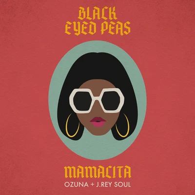 Black Eyed Peas/Ozuna/J. Rey Soul MAMACITA