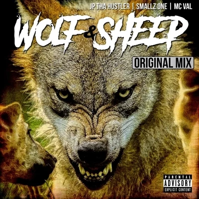 JP Tha Hustler/Smallz One/MC Val Wolf & Sheep