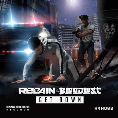 Bloodlust/Regain Get Down