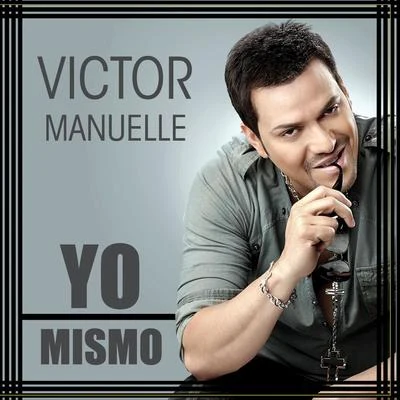 Victor Manuelle Yo Mismo