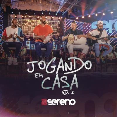 Vou pro Sereno Jogando em Casa, Vol. 3 (Ao Vivo)