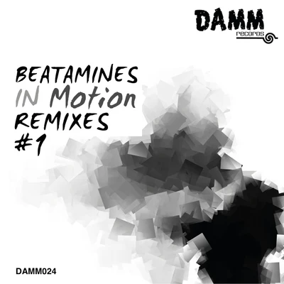 Beatamines In Motion Remixes #1